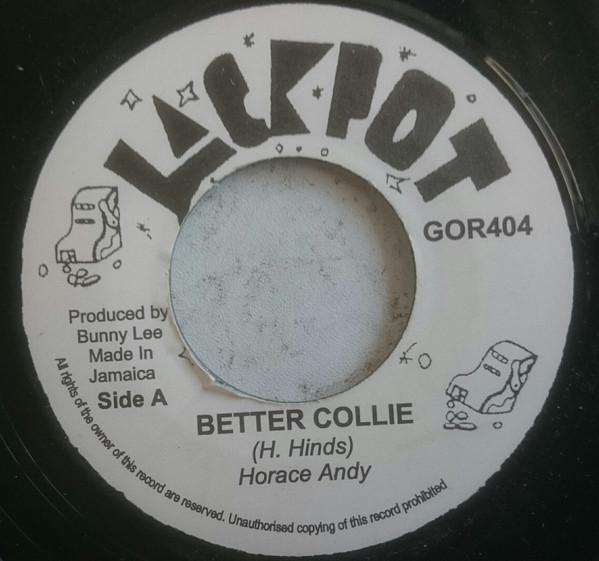 7inch Record HORACE ANDY KING TUBBY THE AGGR Better Collie Collie Dub GOR404 Jackpot Jamaica Reggae Ska Dub Used
7inch Record HORACE ANDY KING TUBBY THE AGGR Better Collie Collie Dub GOR404 Jackpot Jamaica Reggae Ska Dub Used