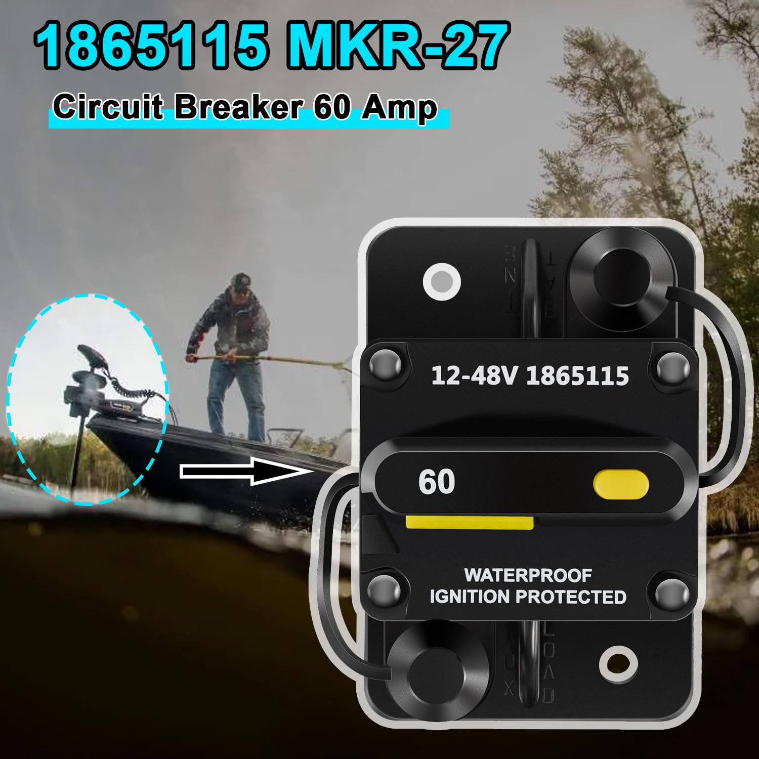 MKR-27 1865115 Circuit Breaker 60 Amp,Manual Reset,Stainless Steel 1/4 Studs,Protective Insulator and Waterproof for Minn Kota Trolling Motors
MKR-27 1865115 Circuit Breaker 60 Amp,Manual Reset,Stainless Steel 1/4 Studs,Protective Insulator and Waterproof for Minn Kota Trolling Motors