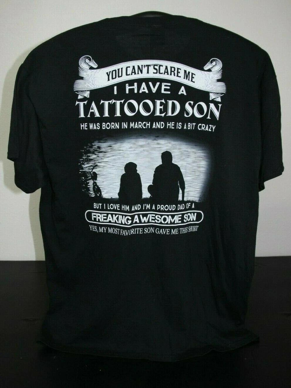 YOU CAN T SCARE ME I HAVE A TATTOOED SON...BORN IN MARCH T-Shirt XL, Black 4XL
YOU CAN T SCARE ME I HAVE A TATTOOED SON...BORN IN MARCH T-Shirt XL, Black 4XL