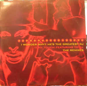 12inch Record TONY TOUCH, TOTAL - I Wonder Why He s The Greatest DJ TB2131 Tommy Boy, Touc 2000 US Dance & Electronica Used
12inch Record TONY TOUCH, TOTAL - I Wonder Why He s The Greatest DJ TB2131 Tommy Boy, Touc 2000 US Dance & Electronica Used