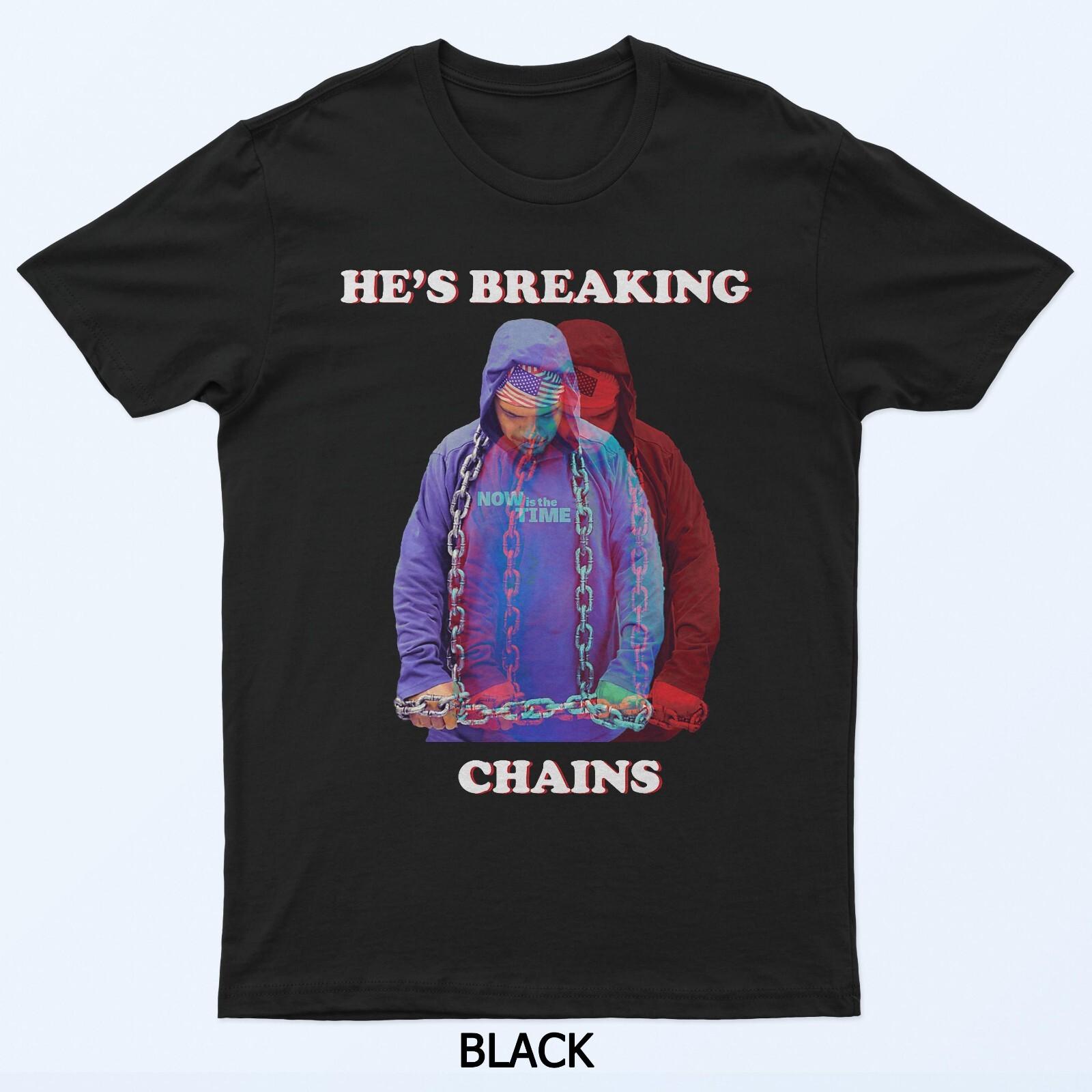 He is breaking chains T-Shirt XL
He is breaking chains T-Shirt XL