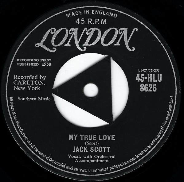 7inch Record JACK SCOTT - My True Love / Leroy 45HLU8626 London Records 1958 UK Rock Used
7inch Record JACK SCOTT - My True Love / Leroy 45HLU8626 London Records 1958 UK Rock Used