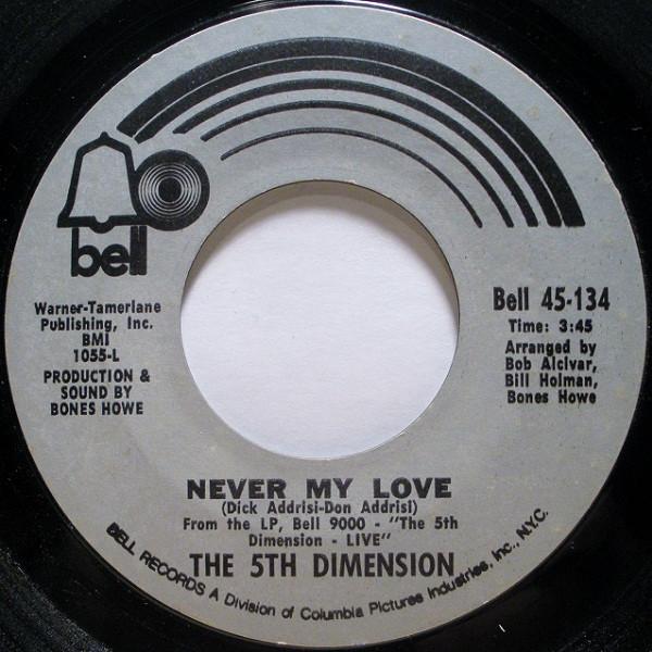7inch Record FIFTH DIMENSION - Never My Love BELL45134 Bell Records 1971 US Soul/Funk Used
7inch Record FIFTH DIMENSION - Never My Love BELL45134 Bell Records 1971 US Soul/Funk Used