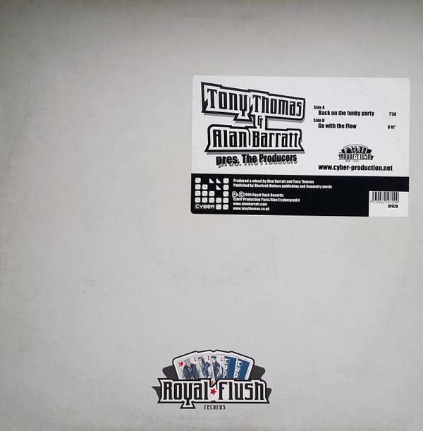 12inch Record THOMAS & BARRATT, THE PRODUCERS - Back On The Funky Party RF029 Royal Flush Rec 2004 France Dance & Electronica Used
12inch Record THOMAS & BARRATT, THE PRODUCERS - Back On The Funky Party RF029 Royal Flush Rec 2004 France Dance & Electronica Used