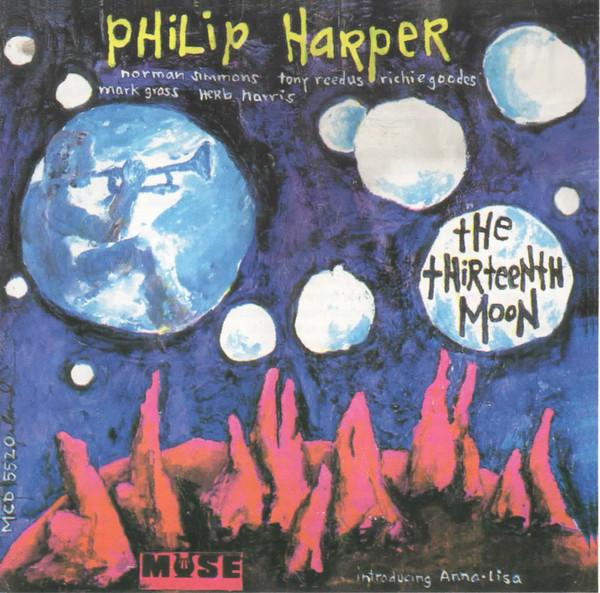 CD PHILIP HARPER - The Thirteenth Moon MCD5520 Muse Records 1994 Japan Jazz Used
CD PHILIP HARPER - The Thirteenth Moon MCD5520 Muse Records 1994 Japan Jazz Used