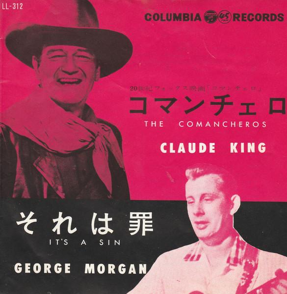 7inch Record CLAUDE KING, GEORGE MORGAN - The Comanchero s / It s A Sin LL312 COLUMBIA 1961 Japan Soundtracks & Musicals Used
7inch Record CLAUDE KING, GEORGE MORGAN - The Comanchero s / It s A Sin LL312 COLUMBIA 1961 Japan Soundtracks & Musicals Used
