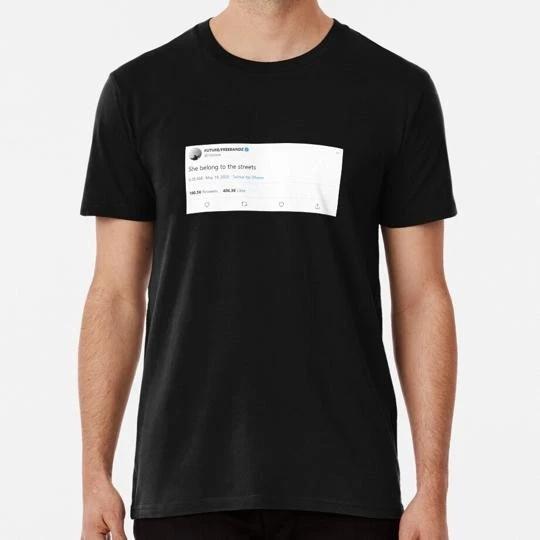 Future She Belong To the Streets S to 5XL Made in USA T-Shirt S
Future She Belong To the Streets S to 5XL Made in USA T-Shirt S