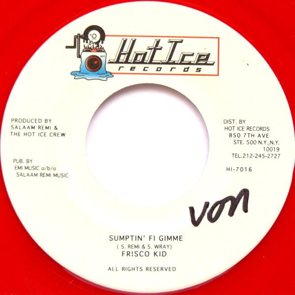 7inch Record FRISCO KID / THE HOT ICE CREW - Sumptin Fi Gimme / Dangerbus Riddi HI7016 Hot Ice Records US Reggae, Ska & Dub Used
7inch Record FRISCO KID / THE HOT ICE CREW - Sumptin Fi Gimme / Dangerbus Riddi HI7016 Hot Ice Records US Reggae, Ska & Dub Used