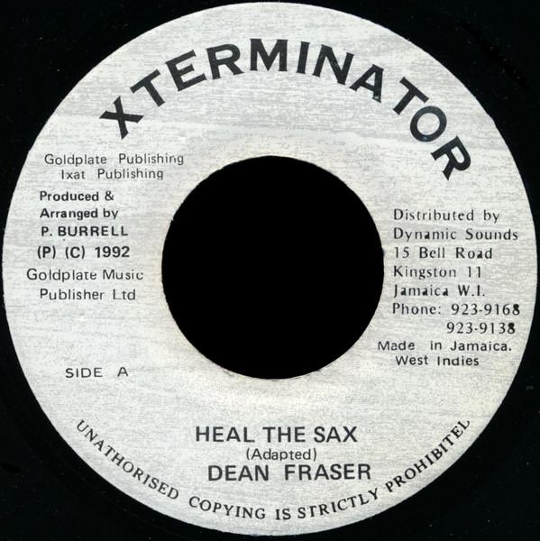 7inch Record DEAN FRASER Heal The Sax NONE XTerminator 1992 Jamaica Reggae Ska Dub Used
7inch Record DEAN FRASER Heal The Sax NONE XTerminator 1992 Jamaica Reggae Ska Dub Used