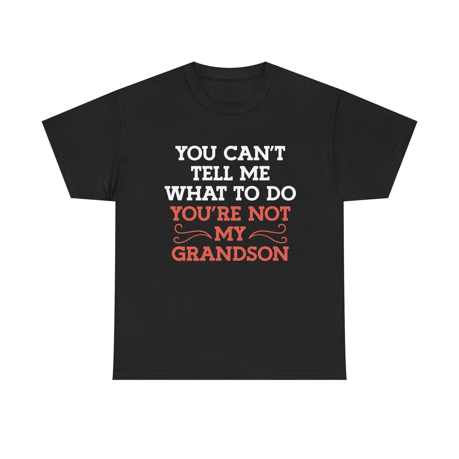Funny Grandparent Tee Shirt - You Can t Tell Me What To Do - T-Shirt Nana 3XL
Funny Grandparent Tee Shirt - You Can t Tell Me What To Do - T-Shirt Nana 3XL