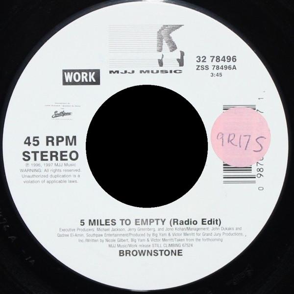 7inch Record BROWNSTONE - 5 Miles To Empty 3278496 MJJ Music 1996 US Soul/Funk Used
7inch Record BROWNSTONE - 5 Miles To Empty 3278496 MJJ Music 1996 US Soul/Funk Used