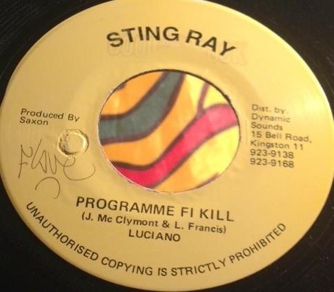 7inch Record LUCIANO - Programme Fi Kill NONE Sting Ray Jamaica Reggae, Ska & Dub Used
7inch Record LUCIANO - Programme Fi Kill NONE Sting Ray Jamaica Reggae, Ska & Dub Used