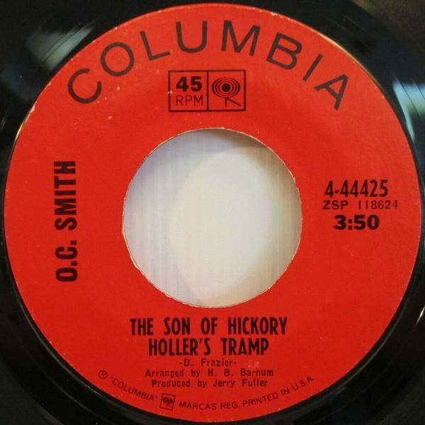 7inch Record OC SMITH - The Son Of Hickory Holler s Tramp 444425 Columbia 1968 Canada Rock Used
7inch Record OC SMITH - The Son Of Hickory Holler s Tramp 444425 Columbia 1968 Canada Rock Used