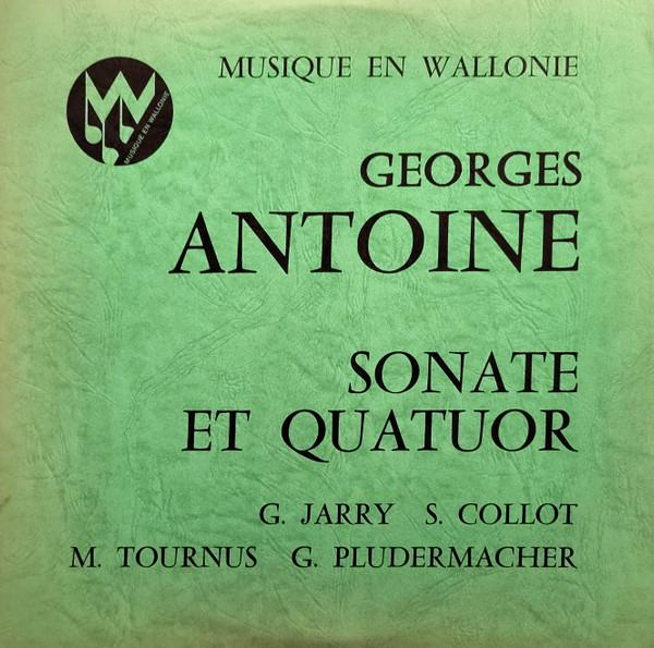 LP Record GEORGES ANTOINE G JARRY S COLLOT Sonate Et Quatuor MW19 MUSIQUE EN WAL 1975 Belgium Classical Used
LP Record GEORGES ANTOINE G JARRY S COLLOT Sonate Et Quatuor MW19 MUSIQUE EN WAL 1975 Belgium Classical Used