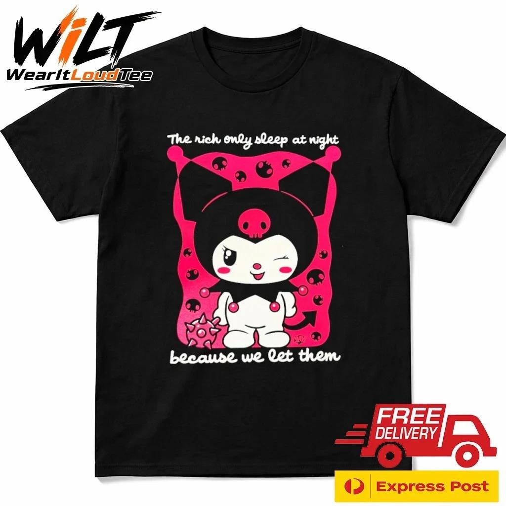 The Rich Only Sleep At Night Because We Let Them Kuromi T-Shirt 3XL
The Rich Only Sleep At Night Because We Let Them Kuromi T-Shirt 3XL