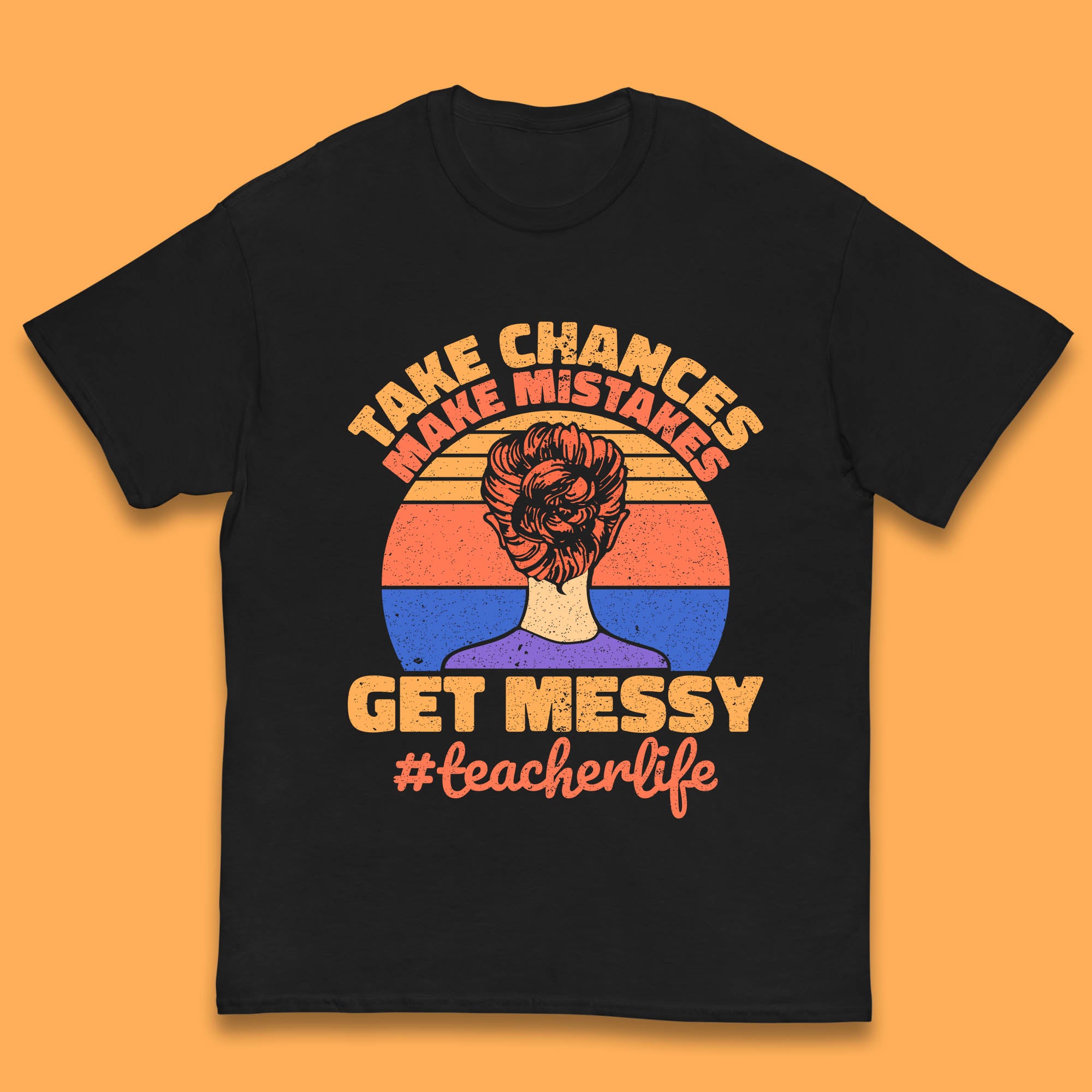 Take Chances Make Mistakes Get Messy Teacher Life Teacher Appreciation Kids T Shirt 100
Take Chances Make Mistakes Get Messy Teacher Life Teacher Appreciation Kids T Shirt 100