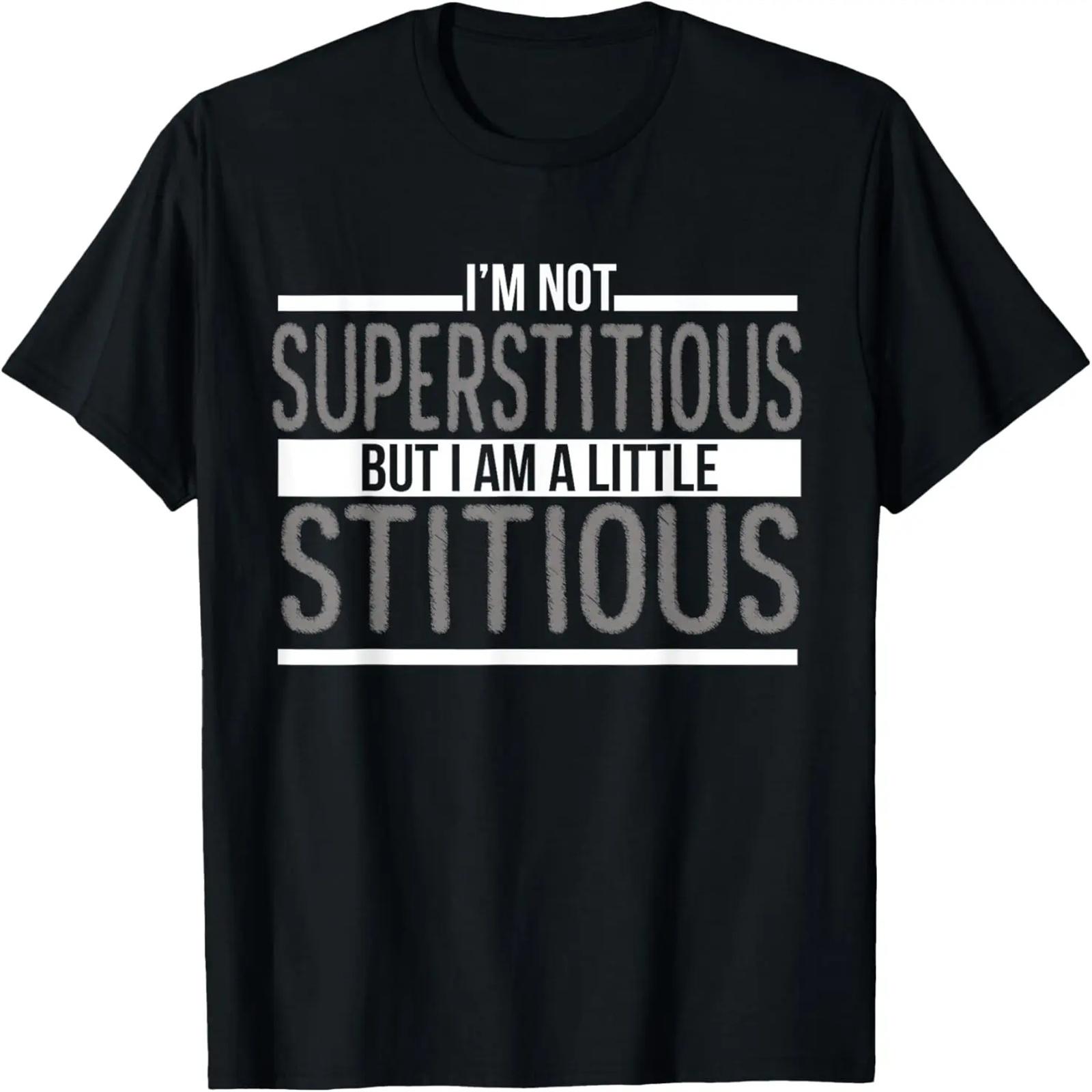 I m Not erstitious, But I Am A Little Stitious T-Shirt T-Shirt XXXXXL чёрный
I m Not erstitious, But I Am A Little Stitious T-Shirt T-Shirt XXXXXL чёрный