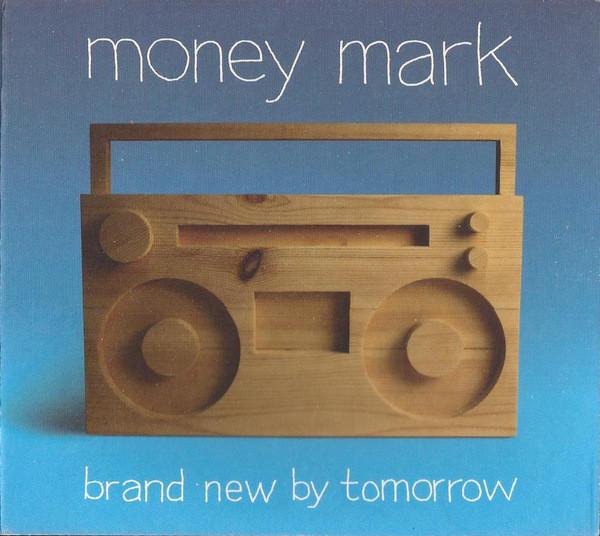 CD MONEY MARK - Brand New By Tomorrow B000835102 Brushfire Recor 2007 US Dance & Electronica Used
CD MONEY MARK - Brand New By Tomorrow B000835102 Brushfire Recor 2007 US Dance & Electronica Used