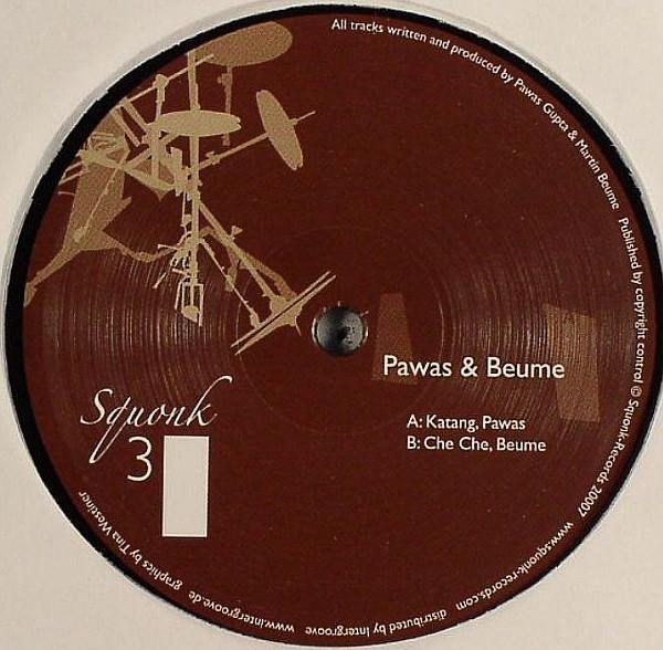 12inch Record PAWAS & BEUME - Katang / Che Che SQUONK003 Squonk 2007 Germany Dance & Electronica Used
12inch Record PAWAS & BEUME - Katang / Che Che SQUONK003 Squonk 2007 Germany Dance & Electronica Used