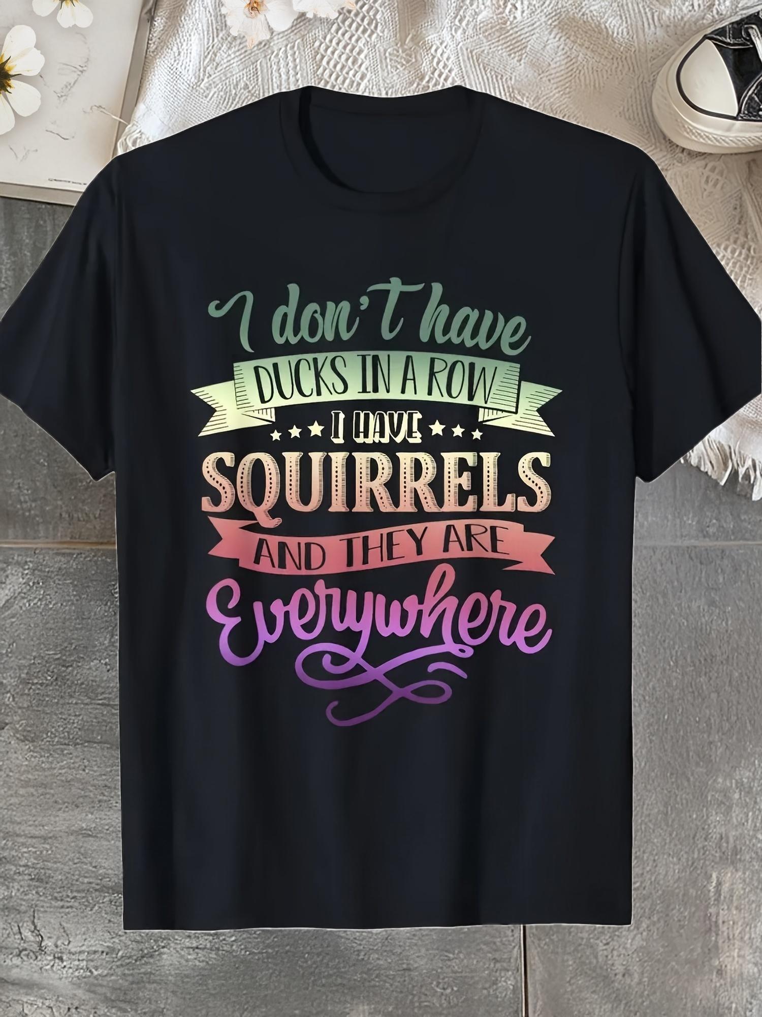I Don t Have Duck In A Row I Have Squirrels Everywhere 220g, 100% Cotton T-Shirt 5XL різнокольоровий
I Don t Have Duck In A Row I Have Squirrels Everywhere 220g, 100% Cotton T-Shirt 5XL різнокольоровий