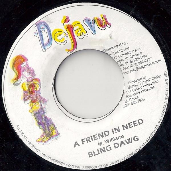 7inch Record BLING DAWG / KANANGA - A Friend In Need / Shining Bright NONE Dejavu 2003 Jamaica Reggae, Ska & Dub Used
7inch Record BLING DAWG / KANANGA - A Friend In Need / Shining Bright NONE Dejavu 2003 Jamaica Reggae, Ska & Dub Used