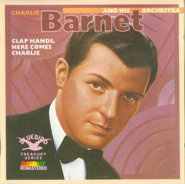 CD CHARLIE BARNET (ORCH.) - Clap hands, here comes Charlie ND86273 Bluebird 1987 Austria Jazz Used
CD CHARLIE BARNET (ORCH.) - Clap hands, here comes Charlie ND86273 Bluebird 1987 Austria Jazz Used