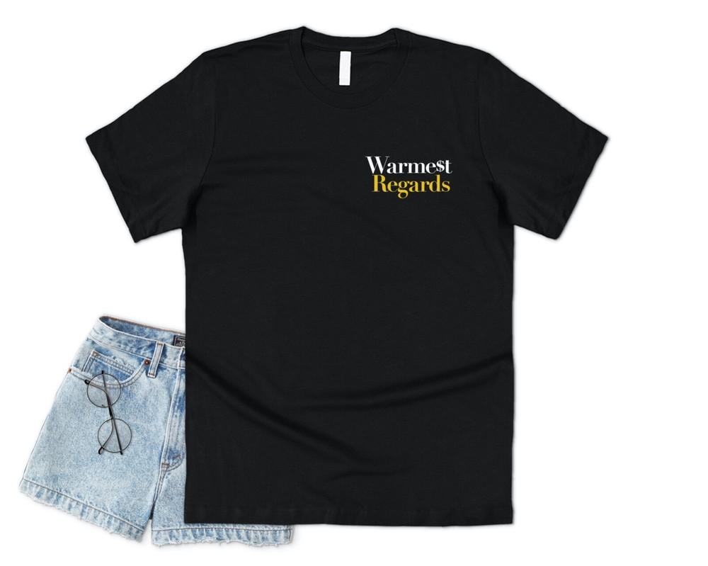 Warmest Regards T-shirt Funny Schitt s TV Show Slogan Phrase Best Wishes S
Warmest Regards T-shirt Funny Schitt s TV Show Slogan Phrase Best Wishes S