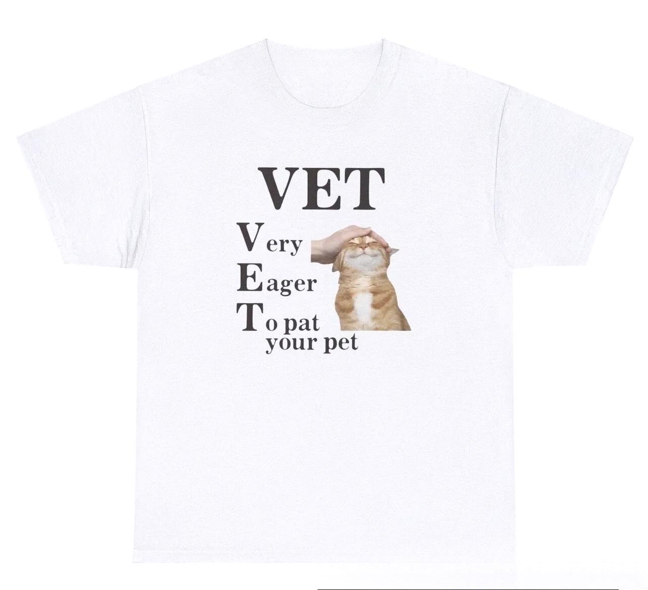 VET Very Eager To Pat Your Pet Cat TShirt Funny Cat Veterinarian Lover Humor Tee Tops Urban Minimalist Creative Clothing TShirt S
VET Very Eager To Pat Your Pet Cat TShirt Funny Cat Veterinarian Lover Humor Tee Tops Urban Minimalist Creative Clothing TShirt S