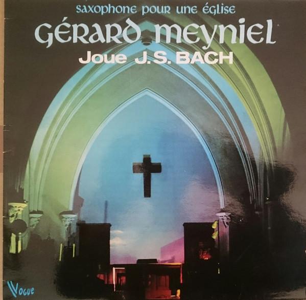 LP Record GRARD MEYNIEL JOHANN SEBASTIAN B Saxophone Pour Une glise 508644 Vogue 1981 France Classical Used
LP Record GRARD MEYNIEL JOHANN SEBASTIAN B Saxophone Pour Une glise 508644 Vogue 1981 France Classical Used