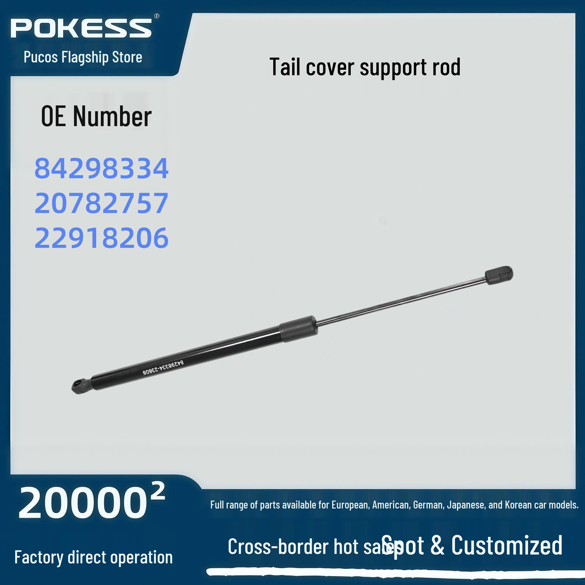 Tailgate Support Rod for Encore 20782757 - Auto Parts 84298334 Pokess/Prokos
Tailgate Support Rod for Encore 20782757 - Auto Parts 84298334 Pokess/Prokos