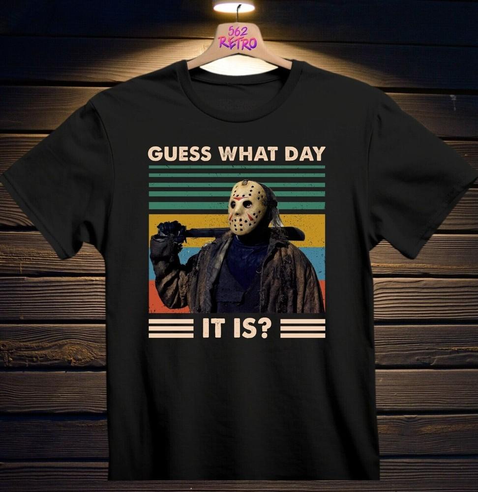 Guess What Day It Is Jason Voorhees Friday the 13Th Horror TShirt Black S3XL Unisex T-Shirt L
Guess What Day It Is Jason Voorhees Friday the 13Th Horror TShirt Black S3XL Unisex T-Shirt L