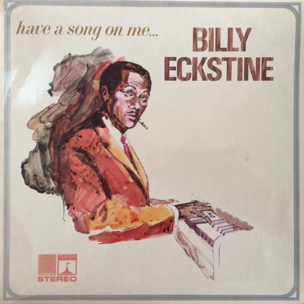 LP Record BILLY ECKSTINE - Have A Song On Me... EROS8099 Saga Eros 1969 UK Jazz Used
LP Record BILLY ECKSTINE - Have A Song On Me... EROS8099 Saga Eros 1969 UK Jazz Used