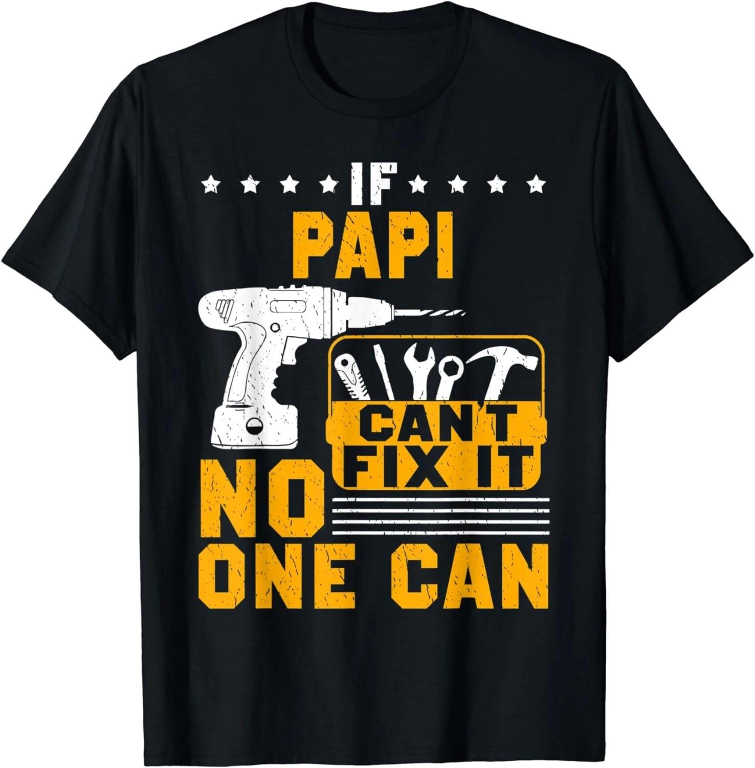 If Papi Cant Fix It No One Can T-Shirt Papi Gift Father Day Gift Unisex T-Shirt L
If Papi Cant Fix It No One Can T-Shirt Papi Gift Father Day Gift Unisex T-Shirt L