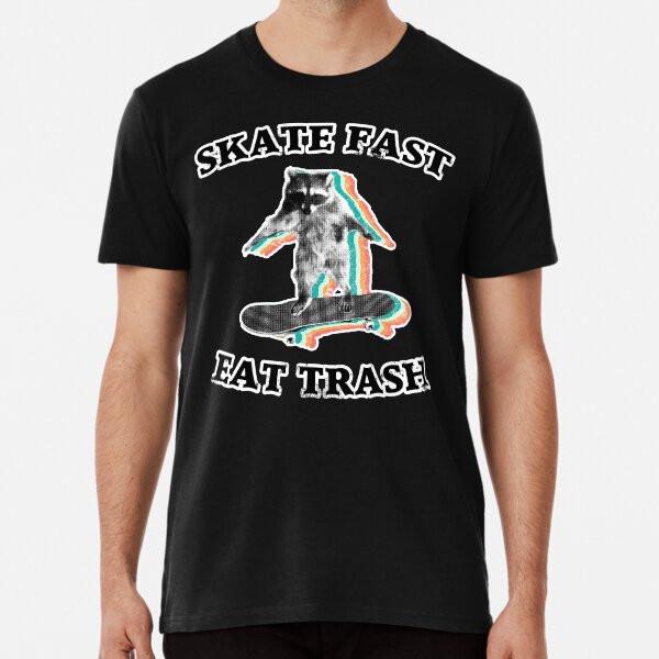 Skate fast, eat trash - radical raccoon T-Shirt S-5XL Best T-Shirt S
Skate fast, eat trash - radical raccoon T-Shirt S-5XL Best T-Shirt S