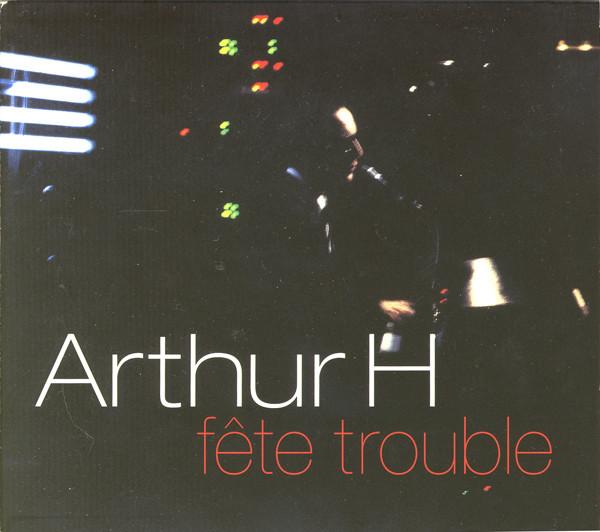 CD ARTHUR H - Fete Trouble 5395512 Polydor 1997 Non Japan Dance & Electronica Used
CD ARTHUR H - Fete Trouble 5395512 Polydor 1997 Non Japan Dance & Electronica Used