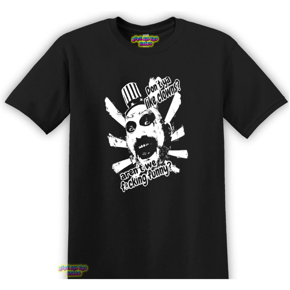 Captain Spaulding Don039t Ya Like Clowns Ain039t We Focking Funny TShirt S3XL Unisex T-Shirt L
Captain Spaulding Don039t Ya Like Clowns Ain039t We Focking Funny TShirt S3XL Unisex T-Shirt L