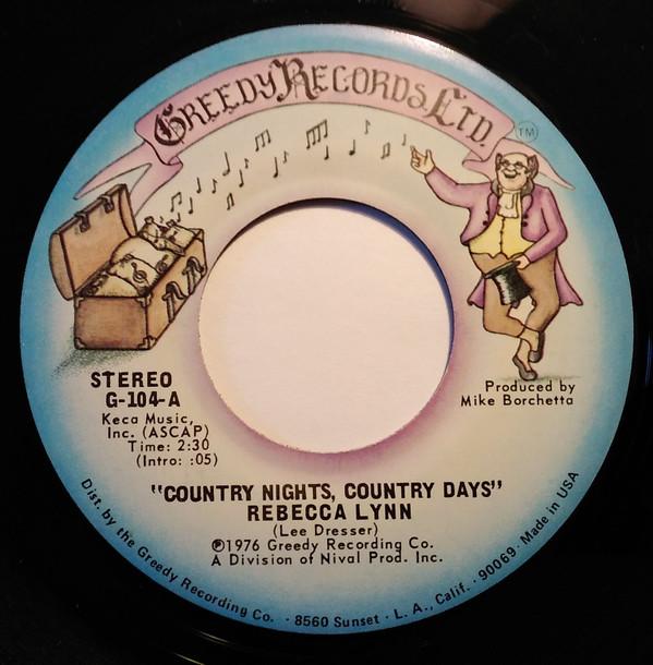 7inch Record REBECCA LYNN - Country Nights, Country Days / Bicy G104 Greedy Records 1976 US Pop Used
7inch Record REBECCA LYNN - Country Nights, Country Days / Bicy G104 Greedy Records 1976 US Pop Used