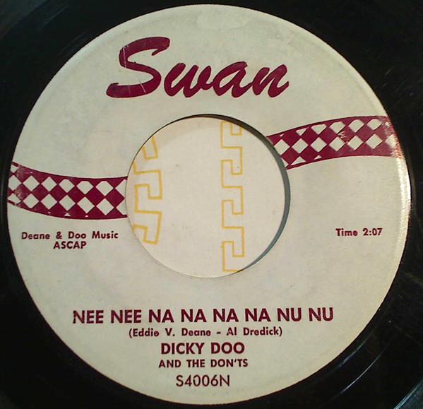 7inch Record DICKY DOO & THE DON TS - Nee Nee Na Na Na Na Nu Nu / Flip To S4006 SWAN 1958 US Rock Used
7inch Record DICKY DOO & THE DON TS - Nee Nee Na Na Na Na Nu Nu / Flip To S4006 SWAN 1958 US Rock Used