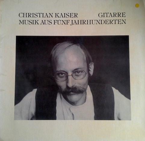 LP Record CHRISTIAN KAISER Musik Aus Fnf Jahrhunderten 76001 SIMORecords 1977 Germany Classical Used
LP Record CHRISTIAN KAISER Musik Aus Fnf Jahrhunderten 76001 SIMORecords 1977 Germany Classical Used