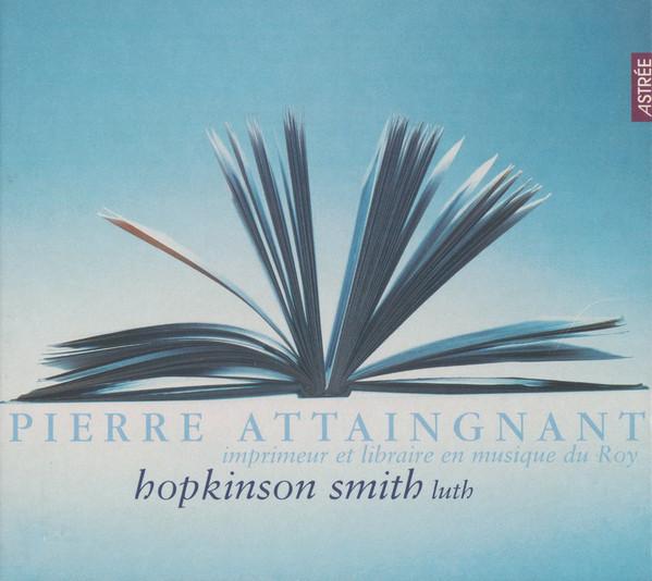 CD PIERRE ATTAIGNANT - HOPKINSON SMITH - Imprimeur et libraire en musique du E8854 Nave 2002 France Classical Used
CD PIERRE ATTAIGNANT - HOPKINSON SMITH - Imprimeur et libraire en musique du E8854 Nave 2002 France Classical Used