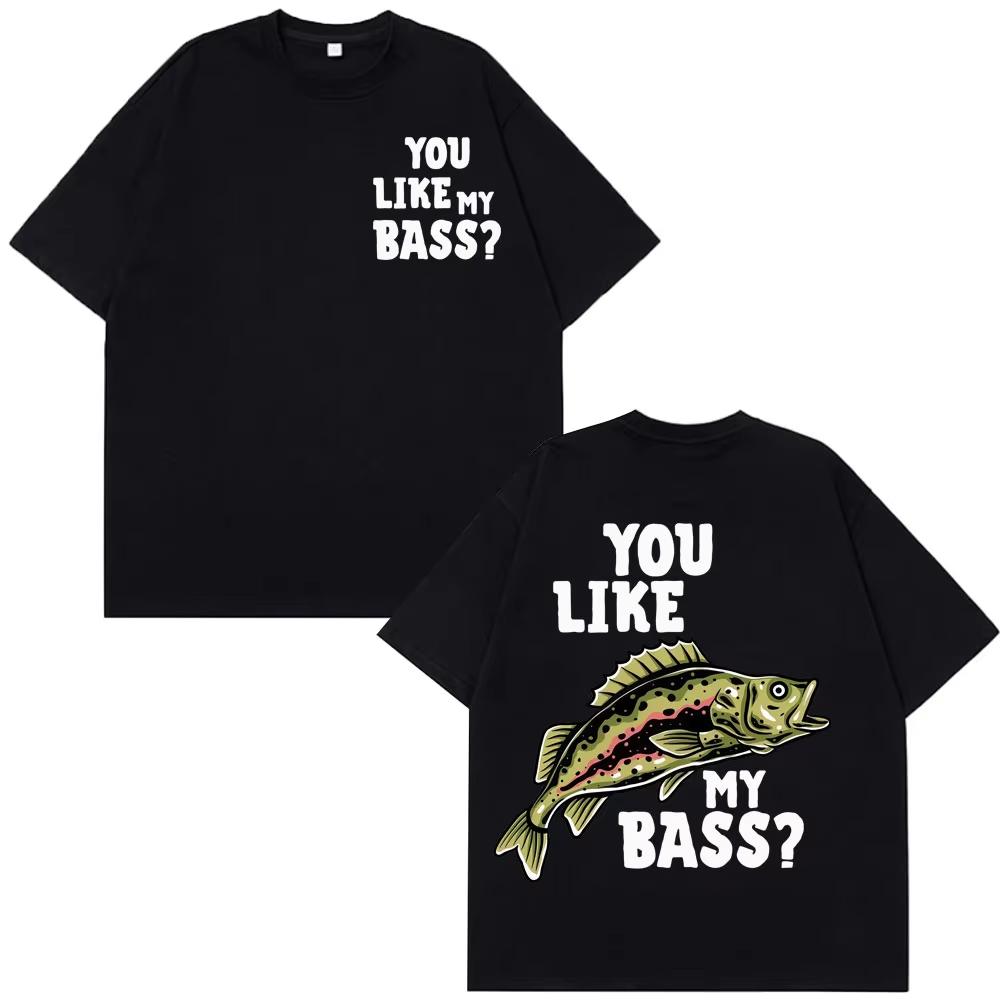 You Like My Bass Funny Fishing Meme TShirt Men Women Harajuku Tshirt Shortsleeved Casual Cotton Hiphop Tshirts Ins L
You Like My Bass Funny Fishing Meme TShirt Men Women Harajuku Tshirt Shortsleeved Casual Cotton Hiphop Tshirts Ins L