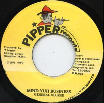 7inch Record GENERAL DEGREE Mind Yuh Business NONE Pipper Records 1999 Jamaica Reggae Ska Dub Used
7inch Record GENERAL DEGREE Mind Yuh Business NONE Pipper Records 1999 Jamaica Reggae Ska Dub Used