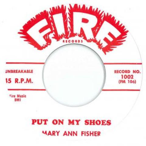7inch Record MARY ANN FISHER - Put On My Shoes / Wild As You Can B 1002 Fire UK 1959 UK Blues
7inch Record MARY ANN FISHER - Put On My Shoes / Wild As You Can B 1002 Fire UK 1959 UK Blues