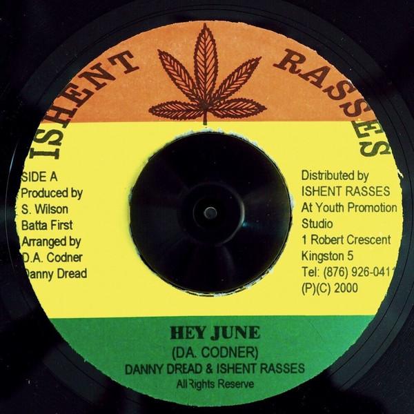 7inch Record DANNY DREAD ISHENT RASSES Hey June NONE Ishent Rasses 2000 Jamaica Reggae Ska Dub Used
7inch Record DANNY DREAD ISHENT RASSES Hey June NONE Ishent Rasses 2000 Jamaica Reggae Ska Dub Used