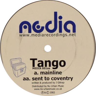 12inch Record TANGO - Mainline / Sent To Coventry MEDIA001 Media 2002 UK Dance & Electronica Used
12inch Record TANGO - Mainline / Sent To Coventry MEDIA001 Media 2002 UK Dance & Electronica Used