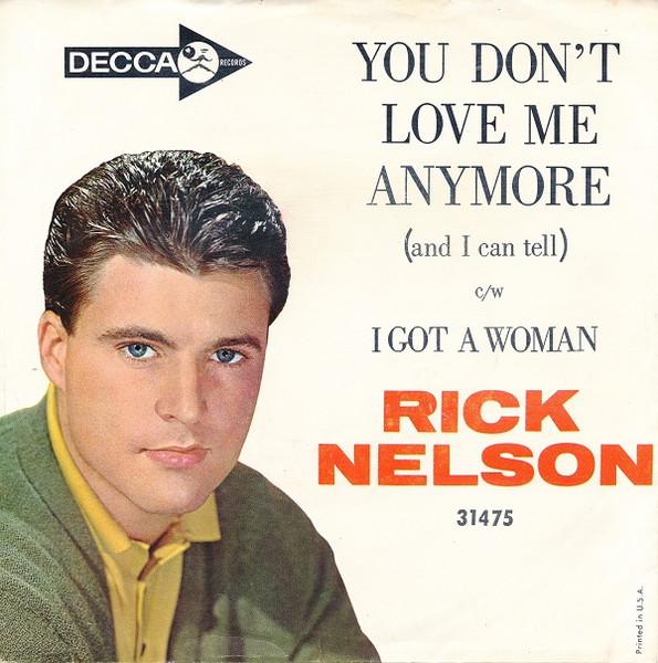 7inch Record RICKY NELSON 2 You Dont Love Me Anymore And I Ca 31475 Decca 1963 US Pop Used
7inch Record RICKY NELSON 2 You Dont Love Me Anymore And I Ca 31475 Decca 1963 US Pop Used