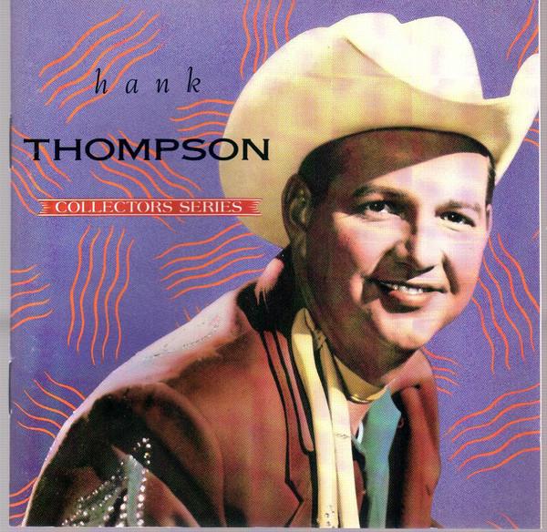 CD HANK THOMPSON - Collectors Series CDP7921242 Capitol Records 1989 US Country Used
CD HANK THOMPSON - Collectors Series CDP7921242 Capitol Records 1989 US Country Used
