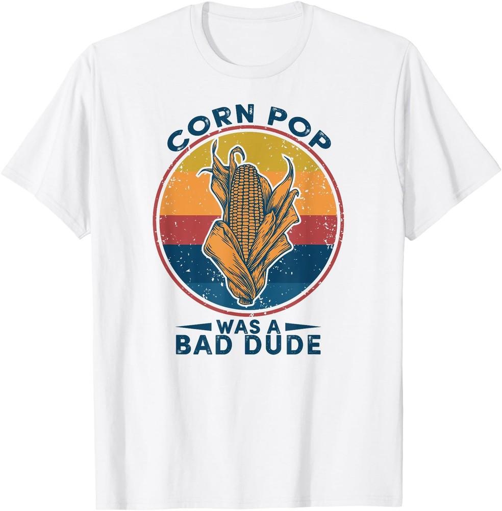 Corn Pop Was A Bad Dude Retro Vintage Funny Joe Biden Saying TShirt Unisex T-Shirt L
Corn Pop Was A Bad Dude Retro Vintage Funny Joe Biden Saying TShirt Unisex T-Shirt L