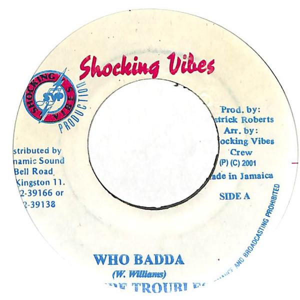 7inch Record FUTURE TROUBLES - Who Badda NONE Shocking Vibes 2001 Jamaica Reggae, Ska & Dub Used
7inch Record FUTURE TROUBLES - Who Badda NONE Shocking Vibes 2001 Jamaica Reggae, Ska & Dub Used