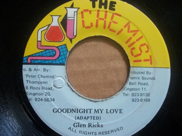 7inch Record GLEN RICKS Goodnight My Love NONE The Chemist Jamaica Reggae Ska Dub Used
7inch Record GLEN RICKS Goodnight My Love NONE The Chemist Jamaica Reggae Ska Dub Used